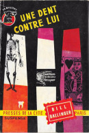 Une Dent Contre Lui--Bill BALLINGER-Un Mystère 1956--BE - Presses De La Cité