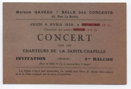 Maison Gaveau / Salle Des Concerts/ Concert Par Les Chanteurs De La Sainte Chapelle/ Invitation/ 1929  PART261 - Tickets - Vouchers