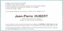 Faire-part De Décès De Jean-Pierre Hubert, Echevin à La Louvière, Directeur Du Botanique (11/3/1988) - Esquela