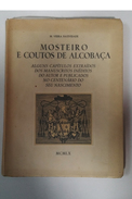 ALCOBAÇA - MONOGRAFIAS - (RARO)«Mosteiro E Coutos De Alcobaça» (Autor: M. Vieira Natividade - 1960 ) - Old Books