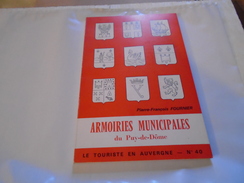 ARMOIRIES MUNICIPALES DU PUY-DE-DÔME   1964   Pierre-François FOURNIER / Auvergne... - Auvergne