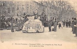 13-AIX-EN-PROVENCE- CARNAVAL XXII - LA CONQUÊTE DU PÔLE NORD OU LE SECRET DU PÔLE - Aix En Provence