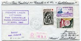 1 Ière Liaison  LUFTHANSA Par CARAVELLE PARIS FRANCFORT Sur Env. Du 31/03/1962 - 1960-.... Covers & Documents