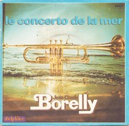 45 TOURS JEAN CLAUDE BORELLY DELPHINE 64023 LE CONCERTO DE LA MER / AMOUR DE SABLE - Strumentali