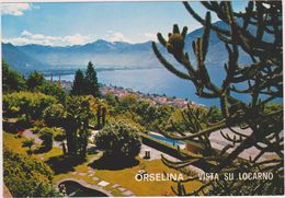 SUISSE,HELVETIA,SWISS,SCHWEIZ,SVIZZERA,SWITZERLAND ,TESSIN,LOCARNO ,lac Majeur,ORSELINA - Locarno