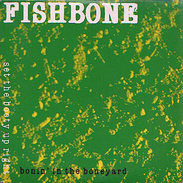 FISHBONE - Bonin' In The Boneyard/Set The Booty Up Right - CD - Fusion Funk - Rock