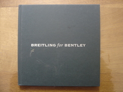 Catalogue Brochure BREITLING FOR BENTLEY Montre Timepiece Swiss Made Suisse - Other & Unclassified