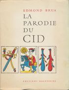La Parodie Du Cid - L'Impromptu - On S'explique De Edmond Brua - Outre-Mer