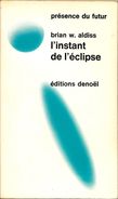 PDF 164 - ALDISS, Brian W. - L'Instant De L'éclipse (1973, TBE) - Présence Du Futur