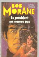 Bob Morane Le Président Ne Mourra Pas D'Henri Vernes, Illustrations De Paras N°19 De 1979 Librairie Des Champs Elysées - Marabout Junior