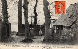 76 Villequier . Le Calvaire Et La  Chapelle De La Barre Y Va - Villequier