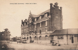 ( CPA 80 )   CHAULNES  /  Hôtel De La Gare - - Chaulnes