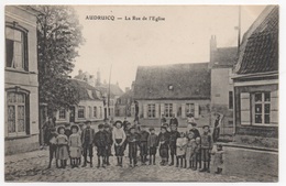 62 PAS DE CALAIS - AUDRUICQ La Rue De L'Eglise - Audruicq