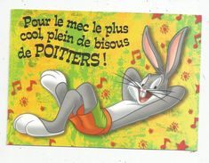 Cp , Bandes Déssinées , LOONEY TUNES, BUGS BUNNY , Pour Le Mec Le Plus Cool... Bisous De POITIERS , écrite - Stripverhalen