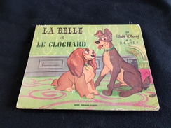 Livre 1956 LA BELLE ET LE CLOCHARD De WALT DISNEY En RELIEF (  Mickey Donald Pluto Fée ) Chien Chienne - Disney