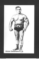 SPORTS - HALTÉROPHILIE - LUTTEUR - VICTOR DELAMARRE (1888 - 1955) - LE ROI DE LA FORCE - Gewichtheben