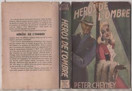 HEROS DE L OMBRE DE PETER CHENEY - 1ERE EDITION FRANCAISE PRESSE DE LA CITE 1947 - JAQUETTE - VOIR LES SCANNERS - Roman Noir