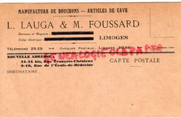 87 -LIMOGES -CARTE PUB L. LAUGA & M. FOUSSARD- MANUFACTURE BOUCHONS-ARTICLES DE CAVE- 24 RUE FRANCOIS CHENIEUX- - Altri & Non Classificati