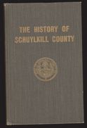 THE HISTORY OF SCHUYLKILL COUNTY - 1950 - Publisher : School District Of Pottsville - 2 Scans - Etats-Unis