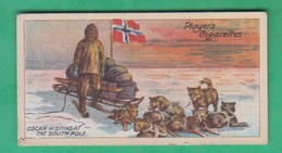 John Player, Player's Cigarettes, Polar Exploration - The Norvegian Antartic Expedition, Oscar Wisting Atthe South - Player's