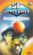 SF Jimmy Guieu 10 - GUIEU, Jimmy - Chasseurs D'hommes (1987, BE+) - Plon