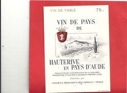 " VIN DE PAYS DE HAUTERIVE EN PAYS D'AUDE  "  .. COVIOR S.A Negociant A SETE  .. 75 Cl - Lots & Sammlungen