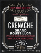 "  GRENACHE - GRAND ROUSSILLON " VIN DOUX NATUREL  .  FIN BOUQUET .. 15.5°  .. 100 Cl - Collections, Lots & Séries