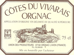 "  COTES DU VIVARAIS . ORGNAC  "  UNION DES PRODUCTEURS 07150 ORGNAC-L'AVEN - Collezioni & Lotti