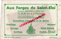 59- DUNKERQUE-RARE BUVARD AUX FORGES DE SAINT ELOI-ETS. O. & J. TABELING FRERES-24-28 RUE DE LA MAURIENNE -QUINCAILLERIE - Andere & Zonder Classificatie