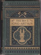 The Boy's King Arthur, Sidney Lanier, 1st Edition Boston, USA, 1880 - Illustrated By Alfred Kappes - Livres Illustrés