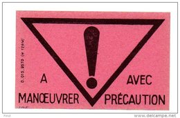 Ancienne étiquette Neuve Pour Colis Postaux "à Manoeuvrer Avec Précaution" - Other & Unclassified