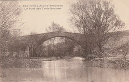 AIX EN PROVENCE  13  BOUCHES DU RHONE  CPA  LE PONT DES TROIS SAUTETS - Aix En Provence