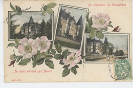 COURTALAIN - Jolie Carte Fantaisie Fleurs Et Vues Multiples "Du Château De COURTALAIN , Je Vous Envoie Ces Fleurs " - Courtalain