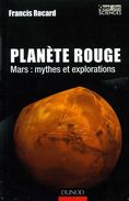Planète Rouge : Mars, Mythes Et Explorarations Par Rocard (ISBN 2100072609 EAN 9782100072606) - Astronomia