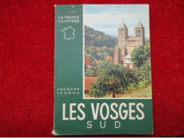 Les Vosges Sud (Jacques Legros) éditions Alpina De 1955 - Lorraine - Vosges