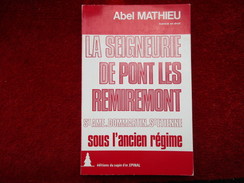 La Seigneurie De Pont Les Remiremont "St Ame. Dommartin. St Etienne"  (Abel Mathieu) éditions Du Sapin D'or De 1979 - Lorraine - Vosges