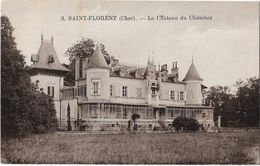 Saint-Florent - Le Château Du Châtelier - Saint-Florent-sur-Cher