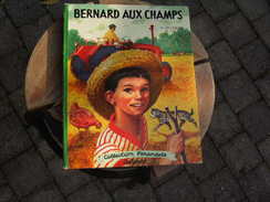 Collection Farandole : Bernard Aux Champs Illustrations De Mitacq - Casterman