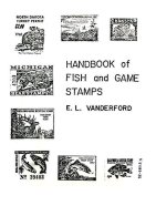 UNITED STATES, Handbook Of Fish And Game Stamps, By E. L. Vanderford - Revenues