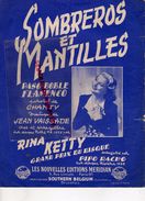 BELGIQUE- BRUXELLES-PARTITION MUSIQUE-SOMBREROS ET MANTILLES-PASO DOBLE FLAMENCO-JEAN VAISSADE-RINA KETTY-1953 - Partitions Musicales Anciennes