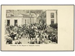 2602 TARJETAS POSTALES. <B>CANARIAS. TAZCORTE. LA PALMA. </B>Procesión De San Miguel. - Otros & Sin Clasificación