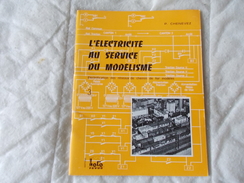 L'électricité Au Service Du Modélisme Par Loco Revue  Tome 3 Par Chenevez - Modellbau