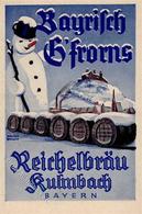 Bier Bayrisch G'frorns Reichelbräu Kulmbach Sign. Berger, W. Künstlerkarte I-II Bière - Bierbeek
