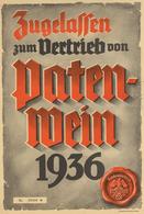 Wein WK II Plakat 27 X 42 Cm Zugelassen Zum Vertrieb Von Paten-Wein 1936 II (fleckig, Kl. Einriss) Vigne - Tentoonstellingen