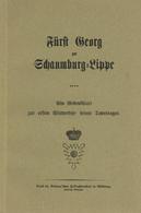 Adel Buch Fürst Georg Zu Schaumburg-Lippe Gedenkblatt Zur Ersten Wiederkehr Seines Todestages Grimmische Hofbuchdruckere - Case Reali
