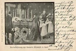 Kaiserin Elisabeth / Sissi Die Aufbahrung Der Kaiserin Elisabeth In Genf Künstlerkarte 1899 I-II - Royal Families