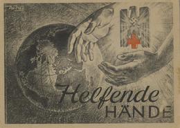 Rotes Kreuz WK II Broschüre Helfende Hände Titel Sign. Axter-Heudtlaß 40 Seiten Viele Abbildungen I-II - Rotes Kreuz