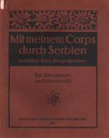 Buch WK I Mit Meinem Corps Durch Serbien Ein Kriegstage- U. Skizzenbuch Reich, Albert 1916 Verlag R. Oldenbourg Mit 106  - Guerra 1914-18