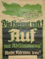 Zwischenkriegszeit 1920 Plakat Ca. 52 X 68 Cm Die Heimat Ruft! Auf Zur Abstimmung! Bleibt Kärnten Treu! I-II (fleckig) - Other & Unclassified