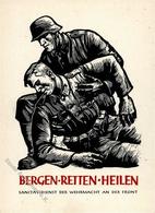 Propaganda WK II WK II Bergen Retten Heilen Sanitätsdienst Der Wehrmacht Künstlerkarte I-II - Oorlog 1939-45